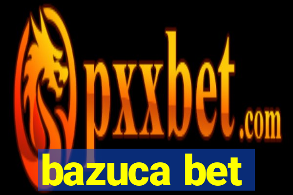 bazuca bet